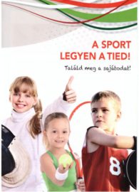 A SPORT LEGYEN A TIED!